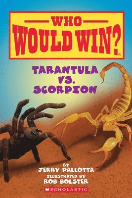 bokomslag Tarantula Vs. Scorpion (Who Would Win?)