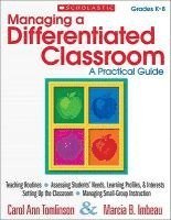 bokomslag Managing a Differentiated Classroom, Grades K-8: A Practical Guide