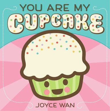 bokomslag You Are My Cupcake