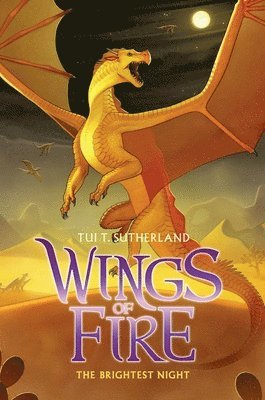 Tui T. Sutherland - The Brightest Night (Wings of Fire #5), Inbunden