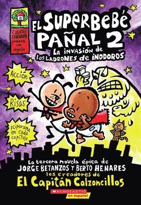 Superbebé Pañal 2: La Invasión de Los Ladrones de Inodoros (Super Diaper Baby #2): Volume 2 1