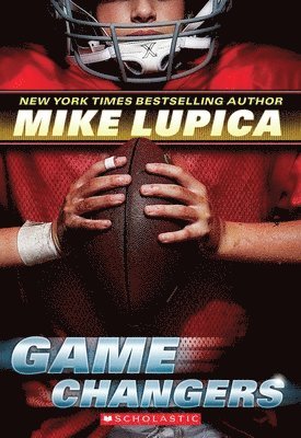 Mike Lupica - Game Changers (Game Changers, Book 1): Volume 1, Häftad