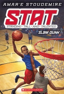 Slam Dunk (Stat: Standing Tall and Talented #3): Volume 3