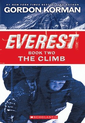 Gordon Korman - The Climb (Everest, Book 2), Häftad