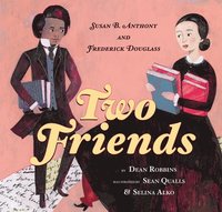 bokomslag Two Friends: Susan B. Anthony and Frederick Douglass