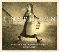 bokomslag Unspoken: A Story From The Underground Railroad