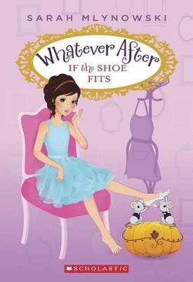 bokomslag If the Shoe Fits (Whatever After #2)