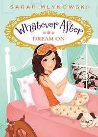 bokomslag Dream on (Whatever After #4): Volume 4