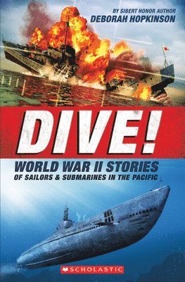 bokomslag Dive! World War II Stories of Sailors & Submarines in the Pacific (Scholastic Focus)