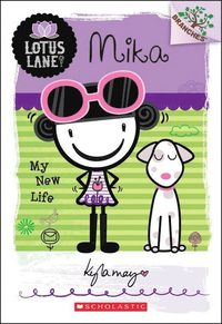 bokomslag Mika: My New Life A Branches Book: (Lotus Lane #4)
