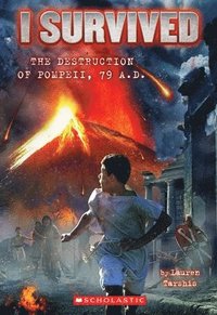 bokomslag I Survived The Destruction Of Pompeii, Ad 79 (I Survived #10)