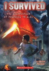 bokomslag I Survived the Destruction of Pompeii, AD 79 (I Survived #10)