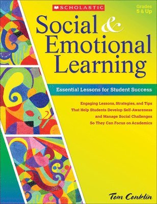 Social and Emotional Learning in Middle School: Essential Lessons for Student Success 1