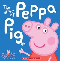 bokomslag The Story of Peppa Pig (Peppa Pig)