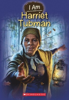 Grace Norwich - I Am Harriet Tubman (I Am #6): Volume 6, Häftad