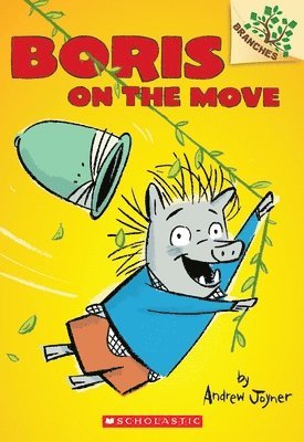 Andrew Joyner - Boris on the Move: A Branches Book (Boris #1), Häftad