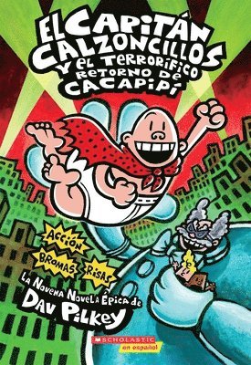 bokomslag Capitán Calzoncillos Y El Terrorífico Retorno de Cacapipí (Captain Underpants #9)