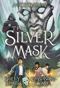 bokomslag The Silver Mask (Magisterium #4): Volume 4