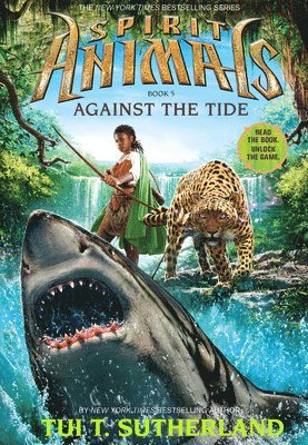 bokomslag Against the Tide (Spirit Animals, Book 5)