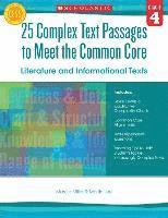 bokomslag 25 Complex Text Passages to Meet the Common Core: Literature and Informational Texts, Grade 4