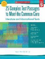 bokomslag 25 Complex Text Passages to Meet the Common Core: Literature and Informational Texts, Grade 5