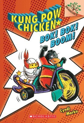 Bok! Bok! Boom!: A Branches Book (Kung Pow Chicken #2) 1