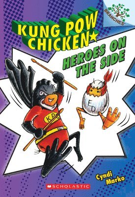 Heroes On The Side: A Branches Book (Kung Pow Chicken #4) 1