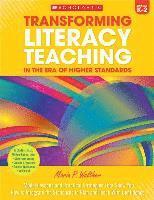 Maria P. Walther - Transforming Literacy Teaching in the Era of Higher Standards: Grades K-2, Häftad