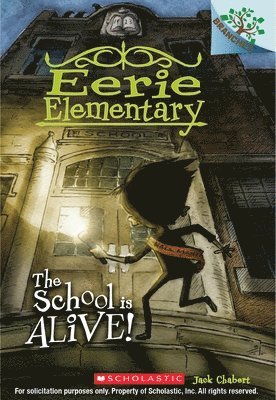 bokomslag The School Is Alive!: A Branches Book (Eerie Elementary #1)