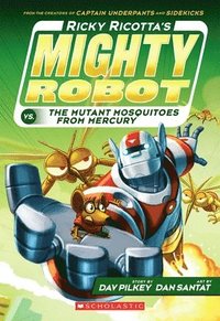 bokomslag Ricky Ricotta's Mighty Robot vs. the Mutant Mosquitoes from Mercury (Ricky Ricotta's Mighty Robot #2): Volume 2