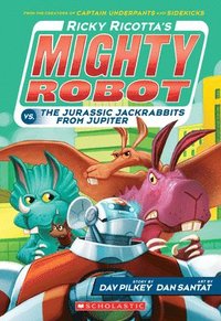 bokomslag Ricky Ricotta's Mighty Robot Vs. The Jurassic Jackrabbits From Jupiter (Ricky Ricotta's Mighty Robot #5)