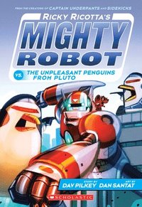 bokomslag Ricky Ricotta's Mighty Robot vs. the Unpleasant Penguins from Pluto (Ricky Ricotta's Mighty Robot #9): Volume 9