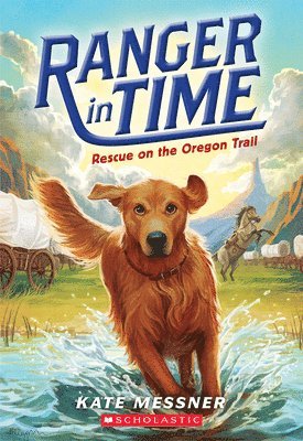 Kate Messner - Rescue on the Oregon Trail (Ranger in Time #1), Häftad