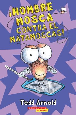 bokomslag ¡Hombre Mosca Contra El Matamoscas! (Fly Guy vs. the Flyswatter!)