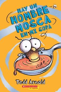 bokomslag Hay Un Hombre Mosca En Mi Sopa (There's a Fly Guy in My Soup)
