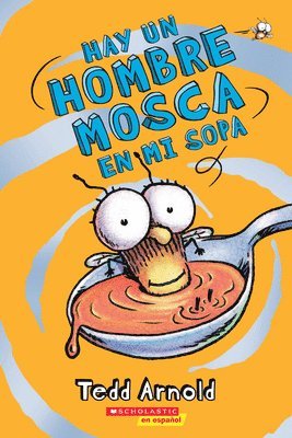 bokomslag Hay Un Hombre Mosca En Mi Sopa (There's a Fly Guy in My Soup)