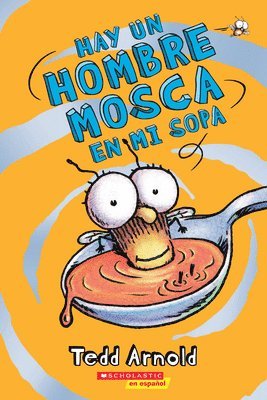 bokomslag Hay Un Hombre Mosca En Mi Sopa (There's a Fly Guy in My Soup): Volume 12
