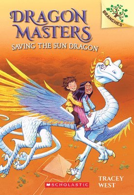 bokomslag Saving The Sun Dragon: A Branches Book (Dragon Masters #2)