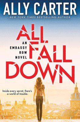 Ally Carter - All Fall Down (Embassy Row, Book 1): Volume 1, Häftad