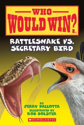 Jerry Pallotta - Rattlesnake vs. Secretary Bird (Who Would Win?), Häftad