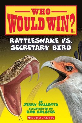 bokomslag Rattlesnake vs. Secretary Bird (Who Would Win?)