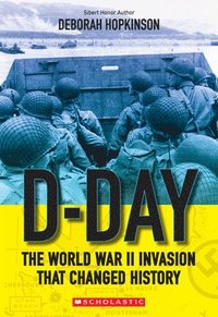 bokomslag D-Day: The World War Ii Invasion That Changed History (scholastic Focus)