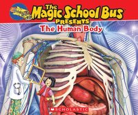 bokomslag The Magic School Bus Presents: The Human Body: A Nonfiction Companion to the Original Magic School Bus Series