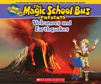 bokomslag The Magic School Bus Presents: Volcanoes & Earthquakes: A Nonfiction Companion to the Original Magic School Bus Series