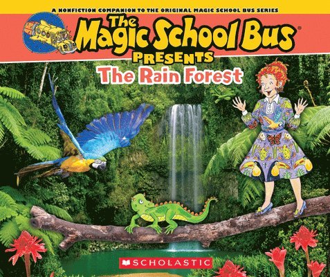 The Magic School Bus Presents: The Rainforest: A Nonfiction Companion to the Original Magic School Bus Series 1