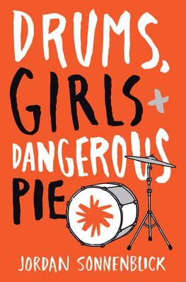 Jordan Sonnenblick - Drums, Girls, and Dangerous Pie, Häftad