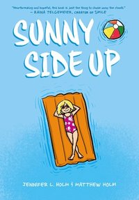 bokomslag Sunny Side Up: A Graphic Novel (Sunny #1)