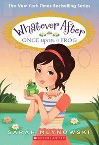 bokomslag Once Upon A Frog (Whatever After #8)