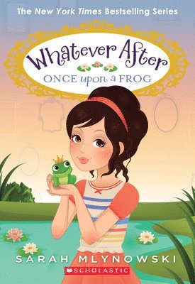 Sarah Mlynowski - Once Upon a Frog (Whatever After #8), Häftad