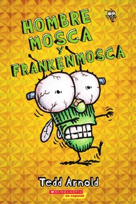 bokomslag Hombre Mosca Y Frankenmosca (Fly Guy and the Frankenfly)